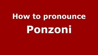 How to pronounce Ponzoni