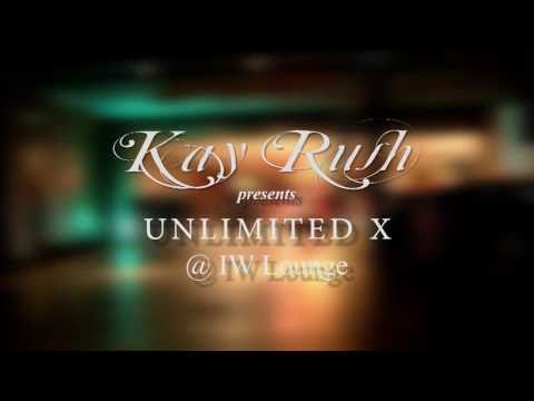 Kay Rush presents Unlimited X @ IW Lounge