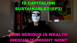 Thumbnail for Is capitalism sustainable? (EP2) - Wealth inequality
