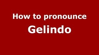 How to pronounce Gelindo