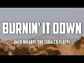 Jack Wharff The Tabacco Flatts Burnin It Down Lyrics