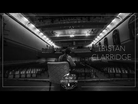 Tristan Clarridge | Today (John Hartford) | The Old Spruce Sessions
