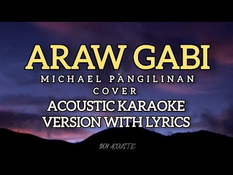 Araw gabi cover by Michael Pangilinan || Acoustic karaoke version with lyrics ♪
