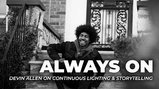 Always On: Devin Allen's Journey in Continuous Light