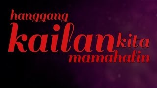 HANGGANG KAILAN KITA MAMAHALIN - ANGELINE QUINTO | HD Lyric Video