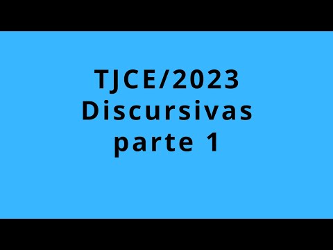 TJCE 2023 - Prova Discursiva - Dica n.1
