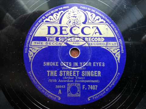ARTHUR TRACY (THE STREET SINGER) - Smoke Gets In Your Eyes