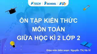 Bài giảng ôn luyện kiến thức giữa học kì 2 môn Toán lớp 2