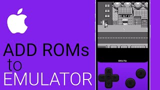 How-to Add ROMs to Emulator for iOS (iPhone/iPad) Delta Emulator