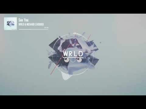 WRLD & Richard Caddock  - See You