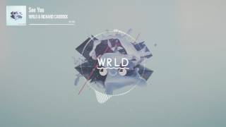 WRLD &amp; Richard Caddock  - See You