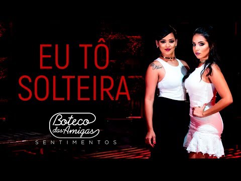 Boteco das Amigas - Eu Tô Solteira | DVD SENTIMENTOS