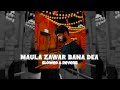 Maula ZAWAR Bana Dea Slowed Reverb Ali Shanawar Nohas Slowwave