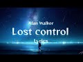 Alan walker (lost control) lyrics on ◤lyrics as emotion◢
