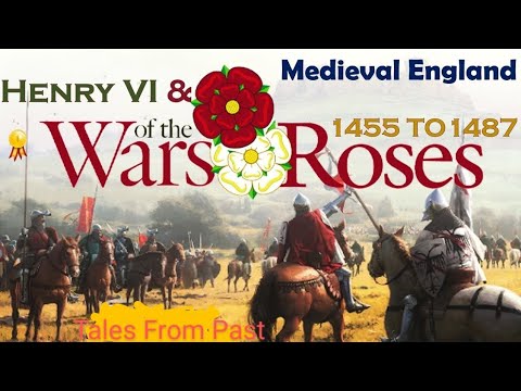 Wars Of Roses 1455-1487- English Civil Wars DOCUMENTARY