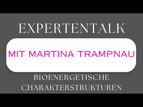 Bioenergetische Charakterstrukturen - mein Interview mit Martina Trampnau