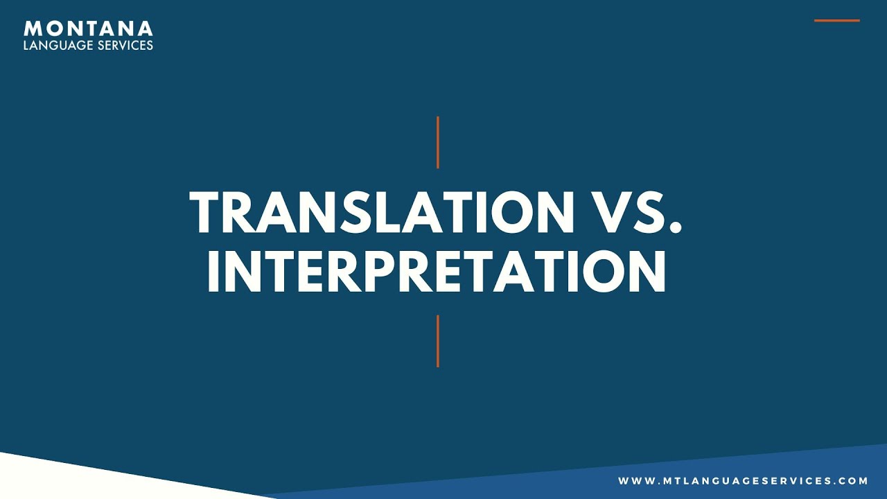 Translation vs. Interpretation