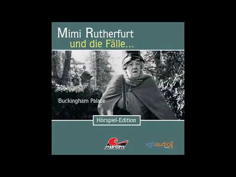 Mimi Rutherfurt - Folge 5: Buckingham Palace (Komplettes Hörspiel)