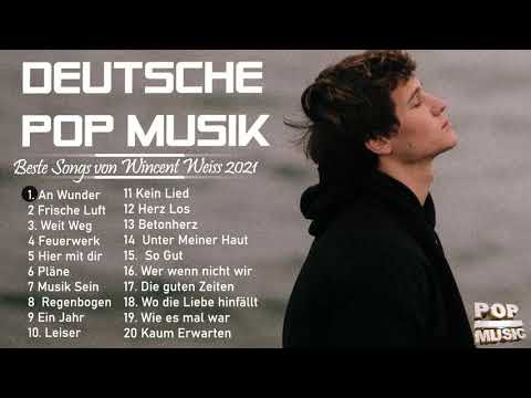 Wincent Weiss Beste Songs Neue Playlist 2021 - Wincent Weiss Greatest Hits Vollständige Playlist
