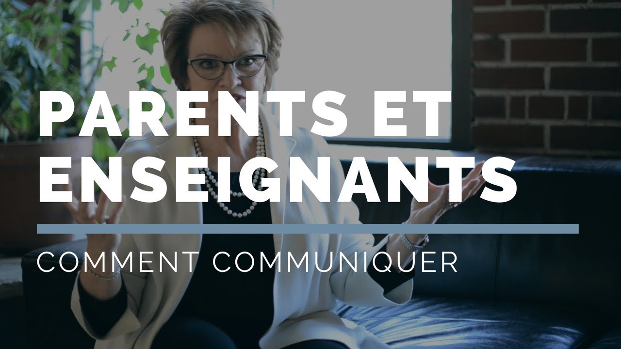 Parents et enseignants: comment établir une communication