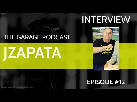 Jzapata Interview- The Garage Podcast