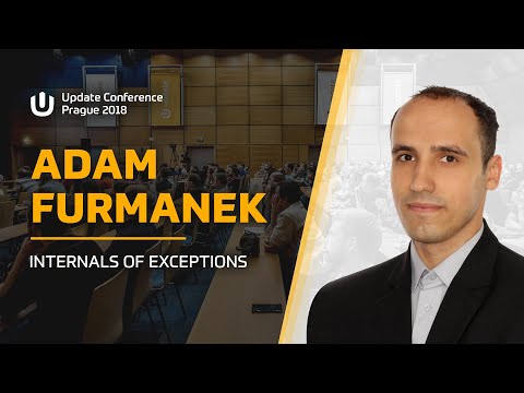 Adam FURMANEK: Internals of Exceptions @ Update Conference Prague 2018