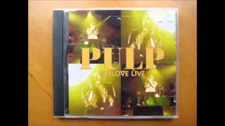 Pulp We Love Live Birmingham 2001 (Full Album)