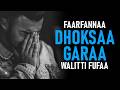 Faarfannaa Dhoksaa Garaa Walitti Fufaa Faarfannaa Afaan Oromoo