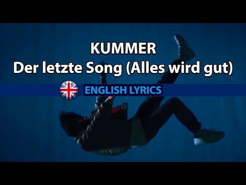 Der letzte Song (Alles wird gut) - Kummer, Fred Rabe, Nina Chuba (ENGLISH SUBTITILES)