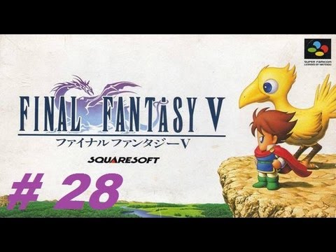 Lets Play Final Fantasy V Walkthrough Part 28