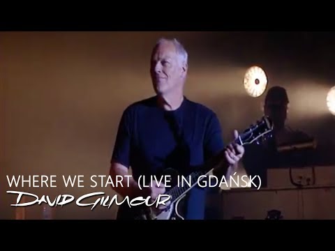 David Gilmour - Where We Start (Live In Gdańsk)