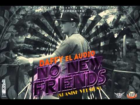 Daffy  ''El Audio'' | No New Friends (Spanish Version)