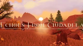Echoes from Ciudadela gameplay trailer teaser