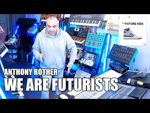 Anthony Rother - We Are Futurists - FUTURE KIDS (Studio Session)