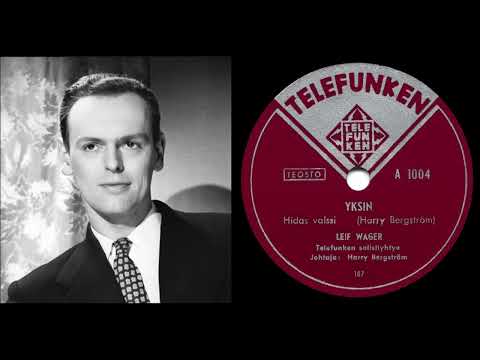 YKSIN, Leif Wager ja Telefunken-solistiyhtye Harry Bergströmin johdolla levyttivät vuonna 1950