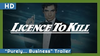 Video trailer för 007: Licence to Kill (1989) "Purely... Business" Trailer