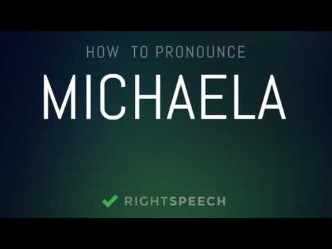 Michaela - How to pronounce Michaela