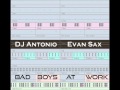 DJ ANTONIO and EVAN SAX - bad boys at work ...