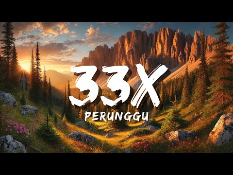 Perunggu - 33x (Official Music Video Lyric)