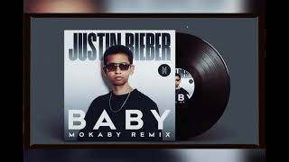 Download lagu Justin Bieber - Baby (MOKABY Remix) mp3