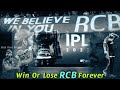RCB Sad Status 2022 RCB Status 2022 Win Or Lose RCB Forever Virat Kohli Maxwell Faf Du Plessis