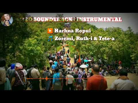 Mizo Soundtrack | Instrumental - Harhna Ropui (Zoremi, Ruth-i & Tetea)