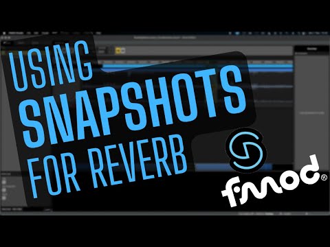 How To Use Fmod - Reverb Snapshots
