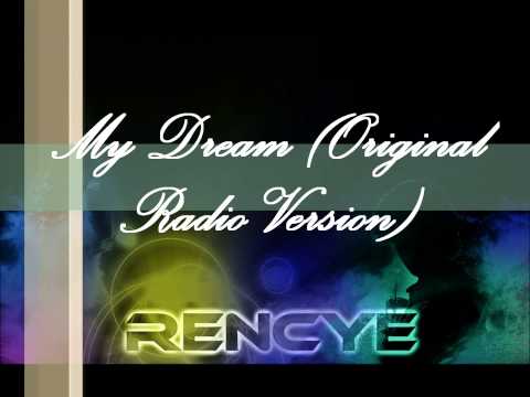 Rencye - My Dream (Original Radio Version)