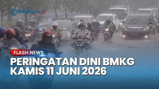 Peringatan Dini Cuaca Besok Kamis 11 Juni 2026, BMKG: Waspada Hujan Lebat & Angin Kencang