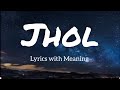 Jhol Lyrics With Meaning Annural Khalid X Maanu