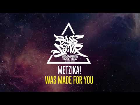 Metzika! - Was Made For You [Original Mix]