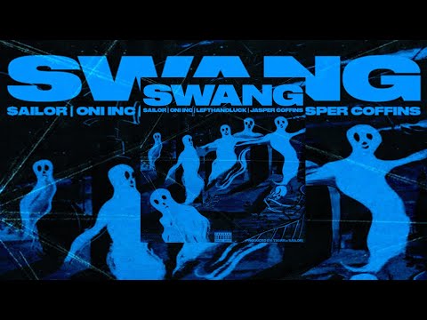$AILOR x ONI INC x LEFTHANDLUCK x JASPER COFFINS - ''SWANG'' [prod. TIIGRR x $AILOR]