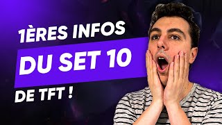 LES PREMIÈRES INFO SUR LE SET 10 DE TFT !!