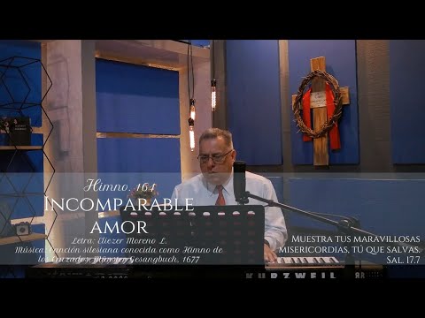 HIMNO 164   INCOMPARABLE AMOR